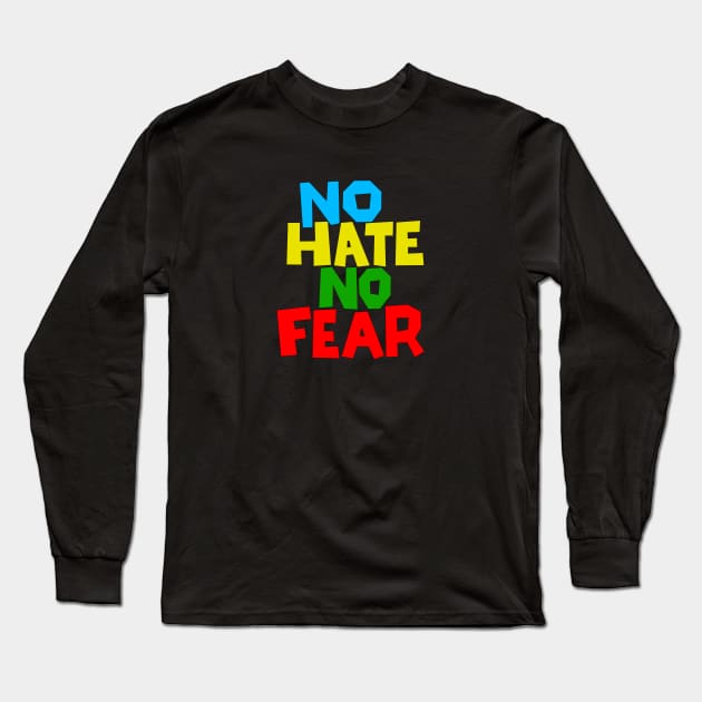 No Hate No Fear Long Sleeve T-Shirt by SeattleDesignCompany